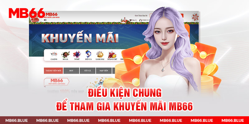 Nắm rõ điều kiện nhận khuyến mãi MB66